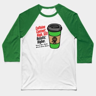 Caffeine Content: High. SEO Results: Higher. Unleash Your Coffee Brand's Online Empire. ( Inspiring Quote) Baseball T-Shirt